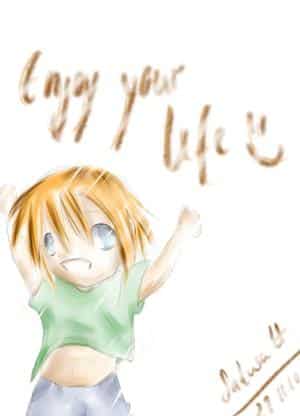 enjoy your life