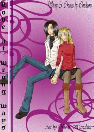 Love at wrong ways~for Chiekuno alias maine Onee-san ^.-