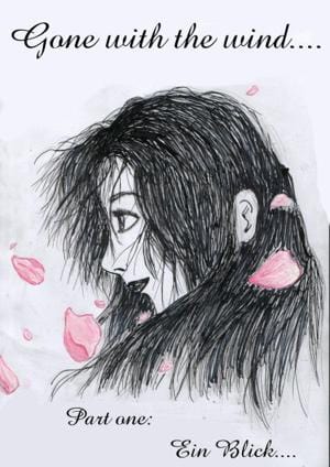Gone with the wind... Part one: Ein Blick