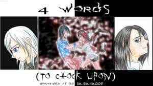 4 Words (to chock upon)