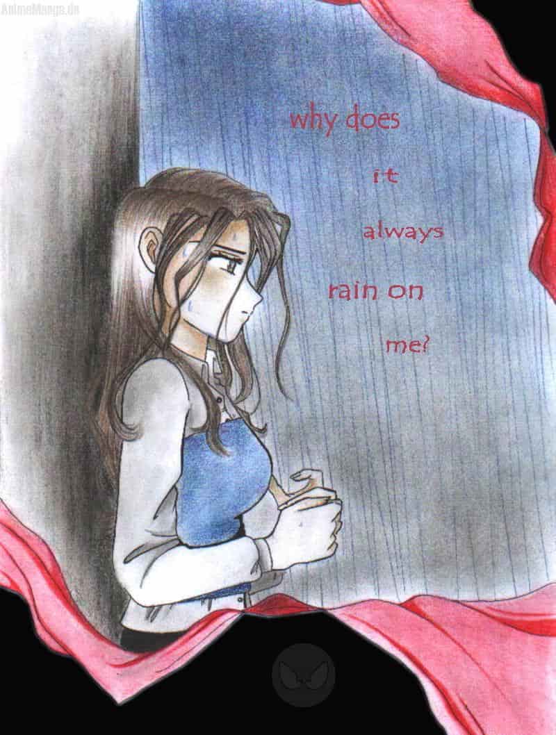 Why does it always rain on me?