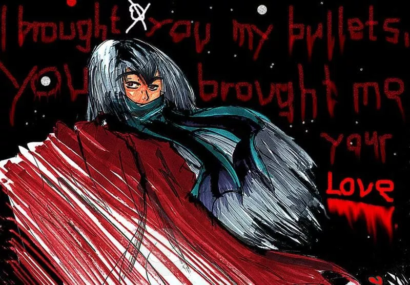 I brought you my bullets, you brought me your love