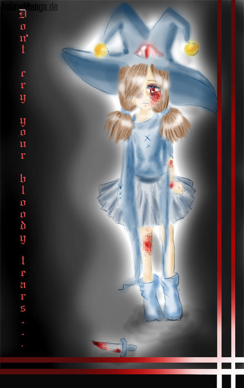 Don't cry your bloody tears...(oekaki)