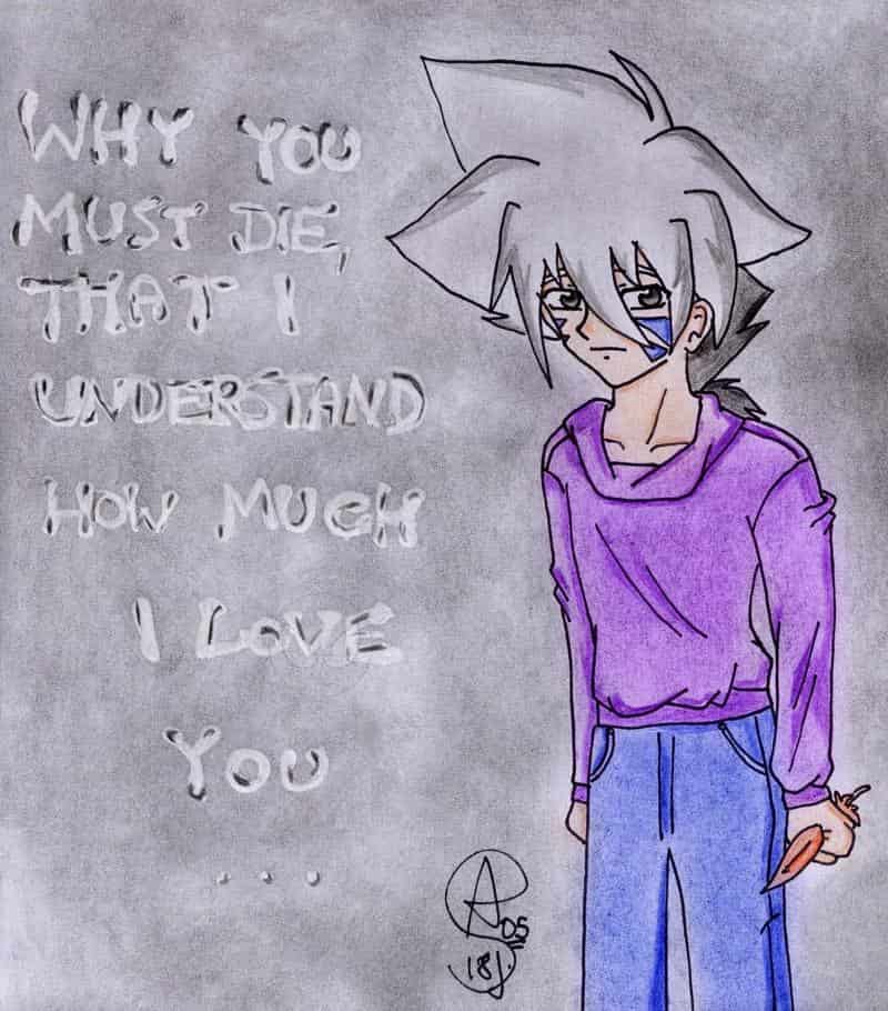 Why you must die, that I understand how much I love you