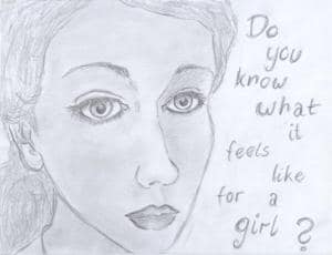 Do you know what it feels like for a girl?