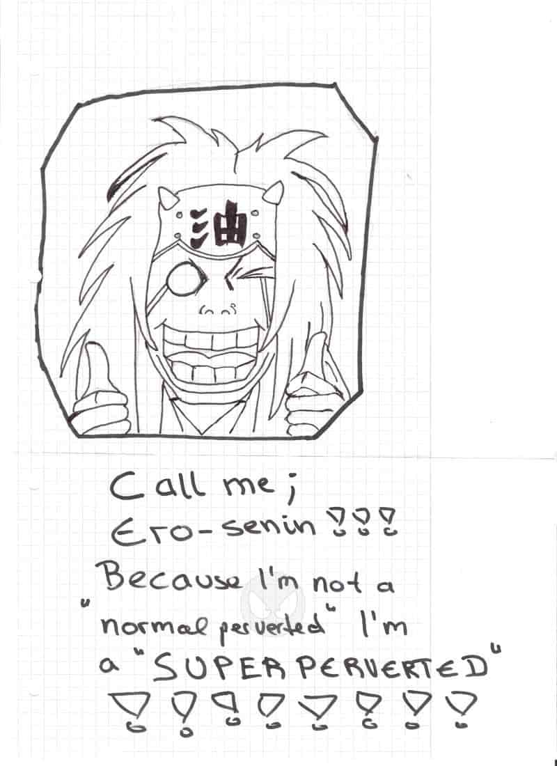 Ero-senin!!!! XDDDYou are peverted!!