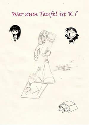 Wer zum Teufel ist K?