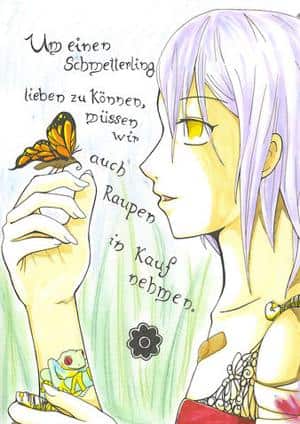 Um einen Schmetterling lieben zu können, müssen wir auch die Raupen in Kauf nehmen.